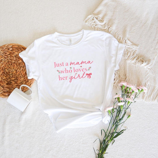 A Mama Who Loves Her Girl Graphic Tee | White